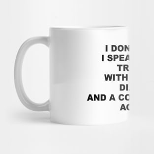 I Don't Curse I Speak Fluent Trucker with a Sailor Dialect and a Construction Accent - Humor - Sarcastic Word Art Mug